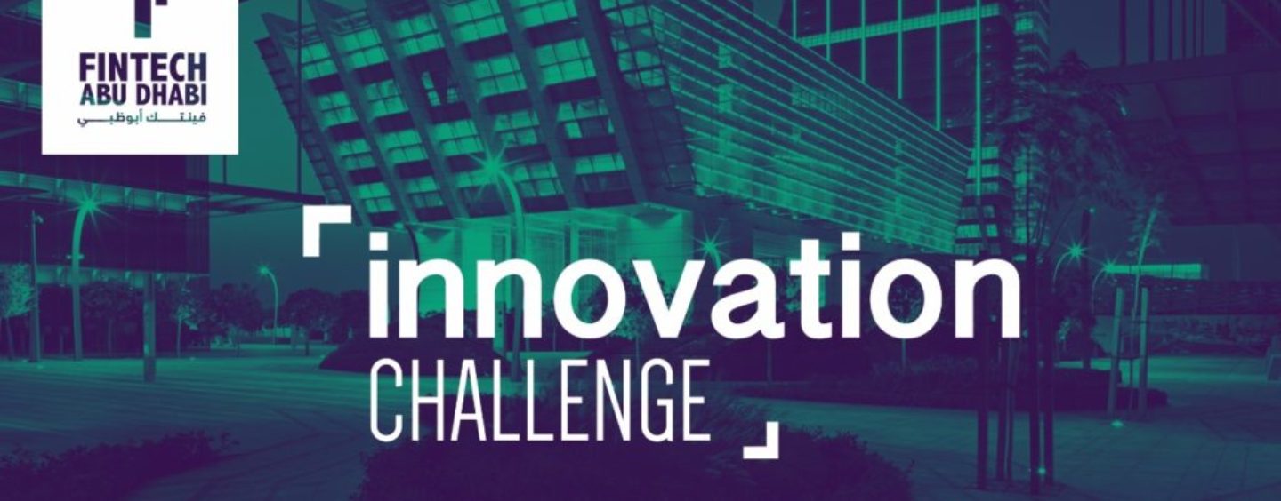 FinTech-Hub Abu Dhabi Attracts 166 Global Startup Applications For Its Innovation Challenge