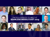 20 Fintech Experts to Meet at Seamless Middle East 2019 in Dubai
