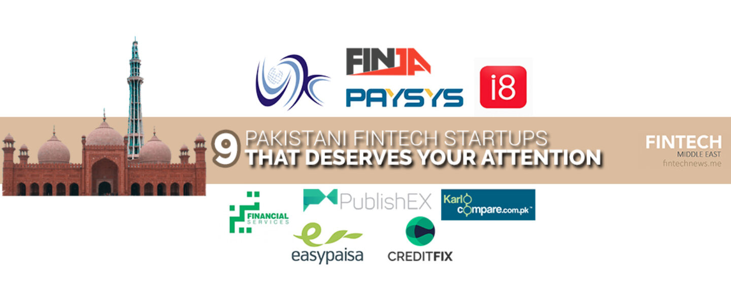 Top 9 Fintech Startups and Companies in Pakistan That Deserves Your Attention