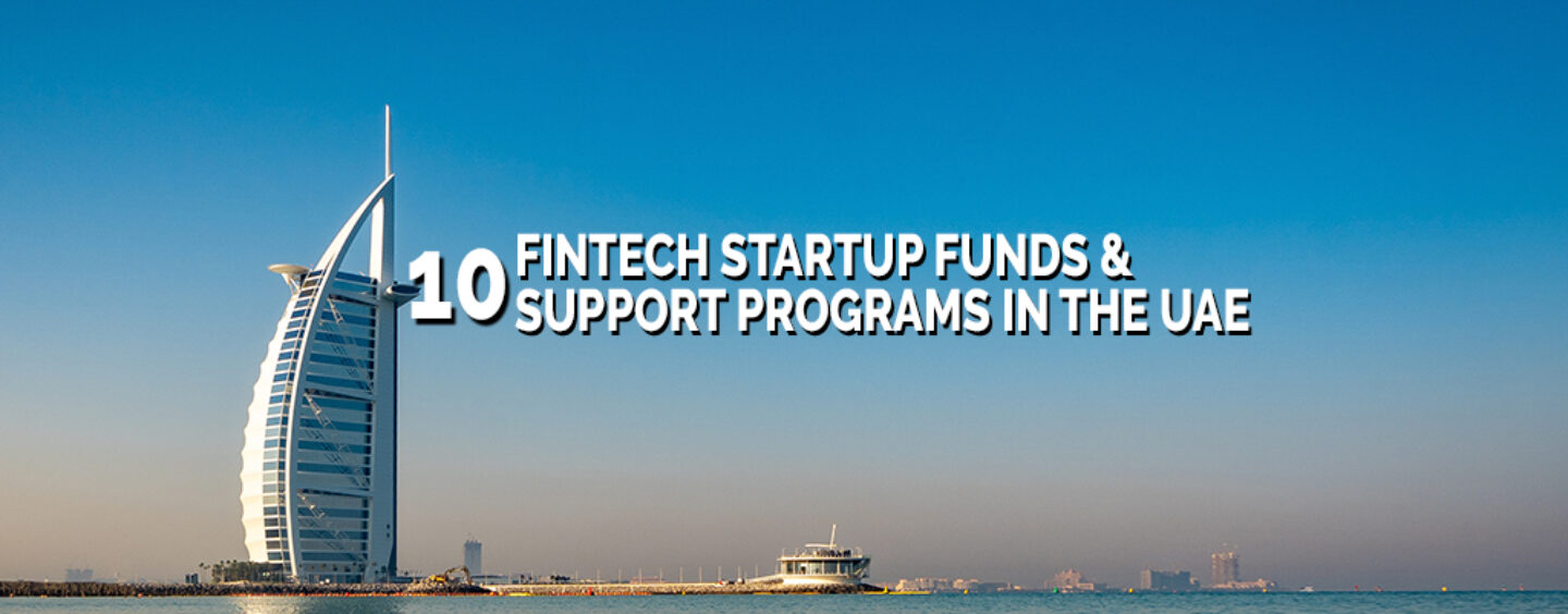 10 Fintech Startup Funds and Support Programs in the UAE