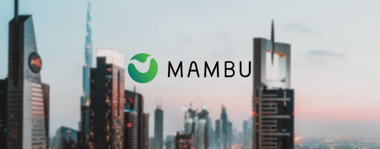 Cloud Banking Platform Mambu Expands Its Reach With New Office in the UAE