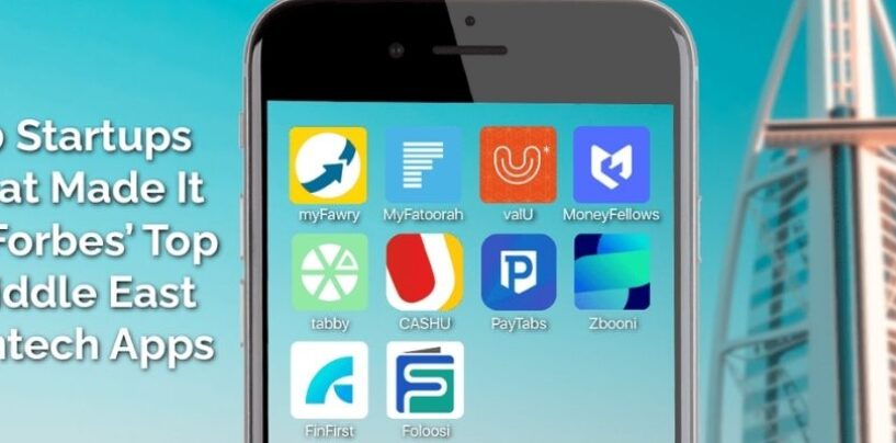 10 Startups That Made It to Forbes’ Top Middle East Fintech Apps