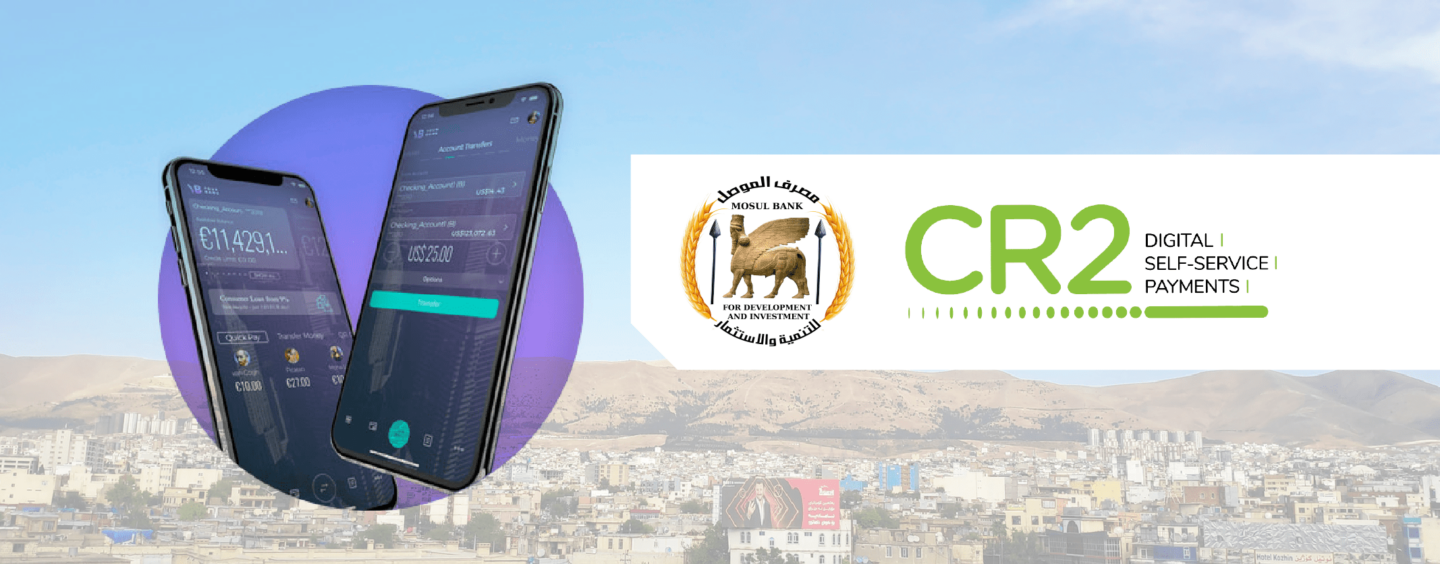 Mosul Bank Selects CR2’s Bankworld to Accelerate Digital Banking Transformation in Iraq