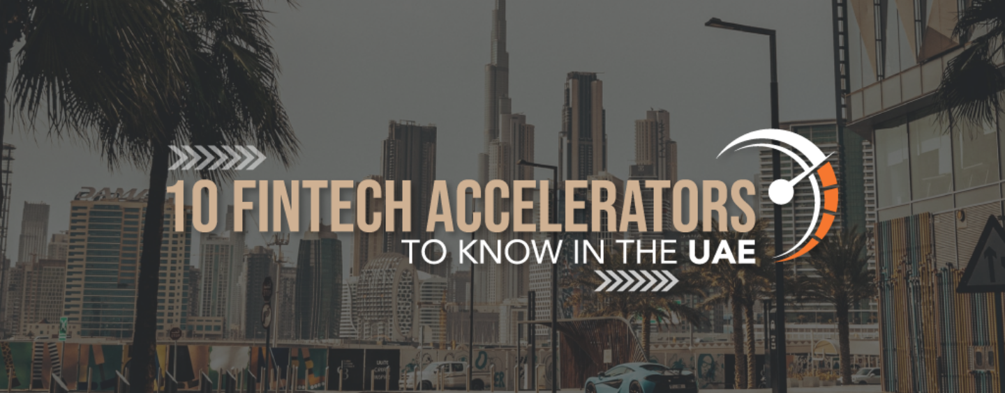 10 Fintech Accelerators to Know in the UAE
