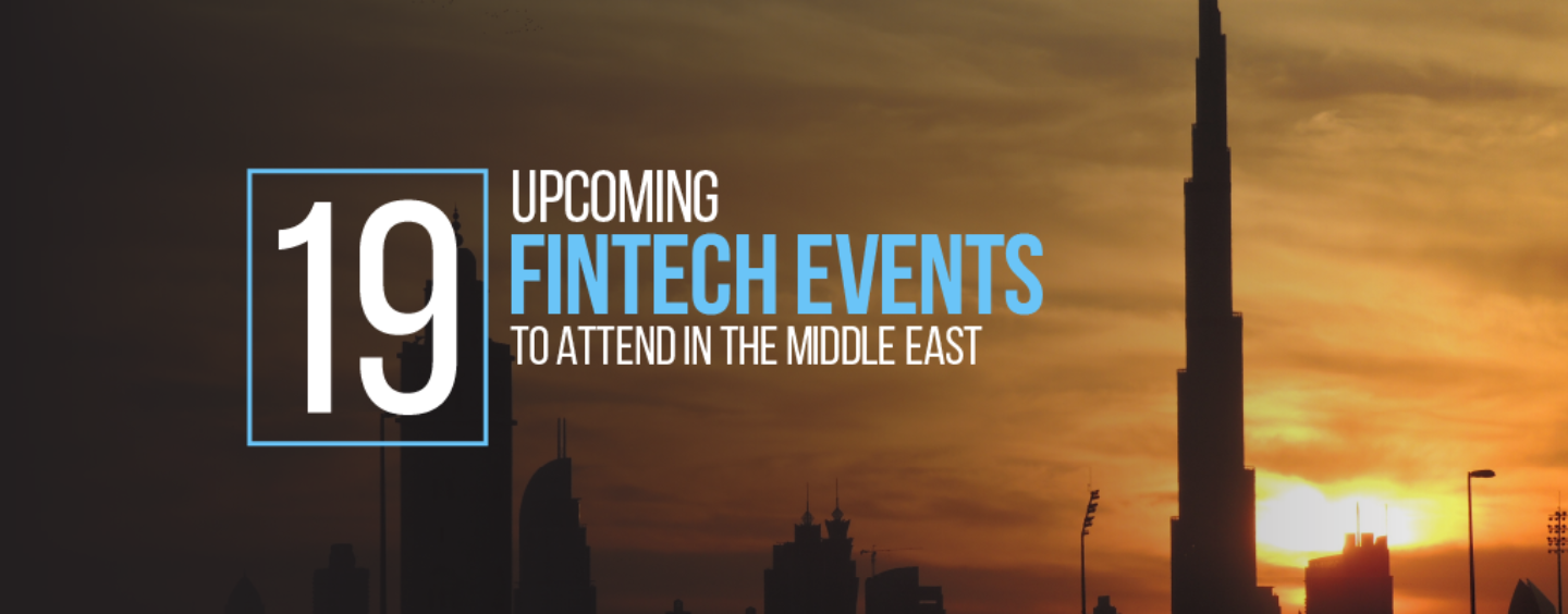 19 Upcoming Fintech Events to Attend in the Middle East