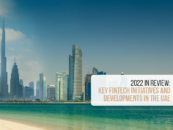 2022 in Review: Key Fintech Initiatives and Developments in the UAE