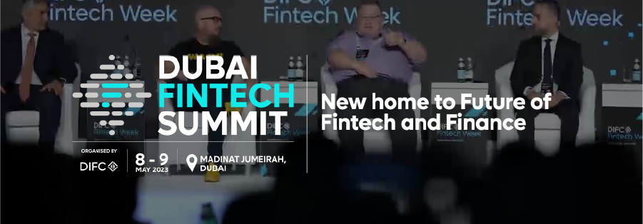 Dubai Fintech Summit 2023