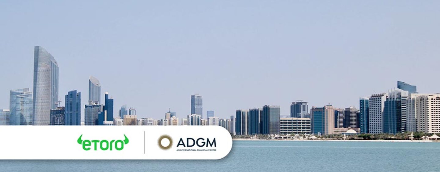 eToro Gets Abu Dhabi Regulator Approval