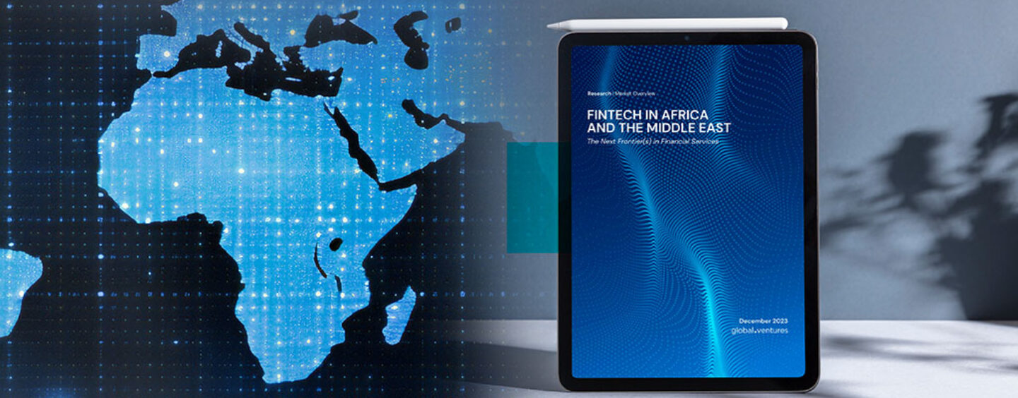 New Report Highlights Continued Opportunities for Fintech Growth in the Middle East and Africa