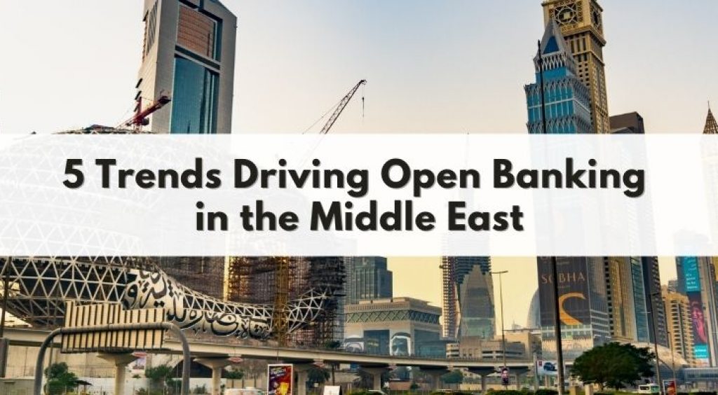 5 Trends Driving Open Banking in the Middle East